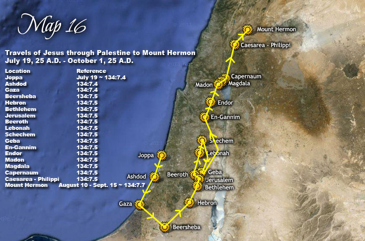 Travels of Jesus through Palestine to Mount Hermon - July 19, 25 A.D. - October 1, 25 A.D.