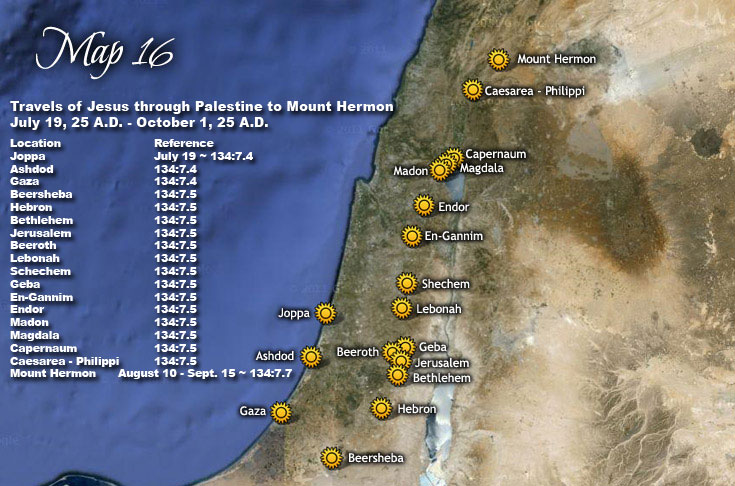 Travels of Jesus through Palestine to Mount Hermon - July 19, 25 A.D. - October 1, 25 A.D.