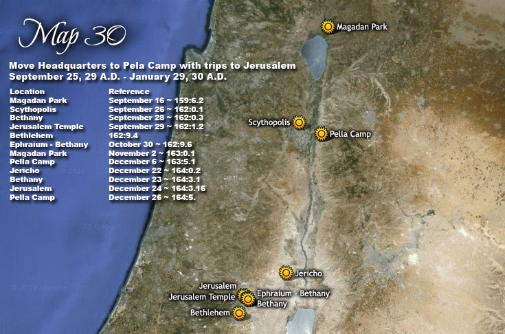Move Headquarters to Pela Camp with trips to Jerusalem - September 25, 29 A.D. - January 29, 30 A.D.