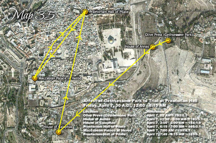 Arrest at Gethsesame Park to Trial at Preatorian Hall - Friday, April 7, 30 A.D., 12:00 - 8:15 AM